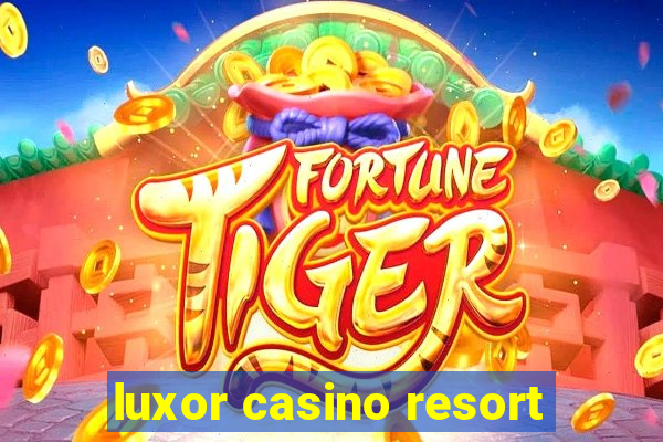 luxor casino resort